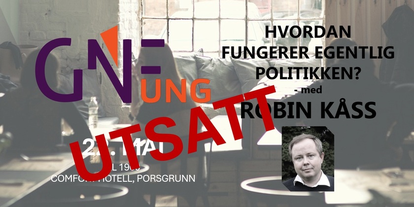 GNF UNG: Hvordan fungerer egentlig politikken? – med ROBIN KÅSS